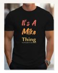 Erkek It Is A Mike Thing Baskılı Erkek T-shirt Marketplace