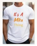 Erkek It Is A Mike Thing Baskılı T-shirt
