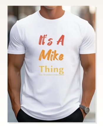 Erkek It Is A Mike Thing Baskılı T-shirt
